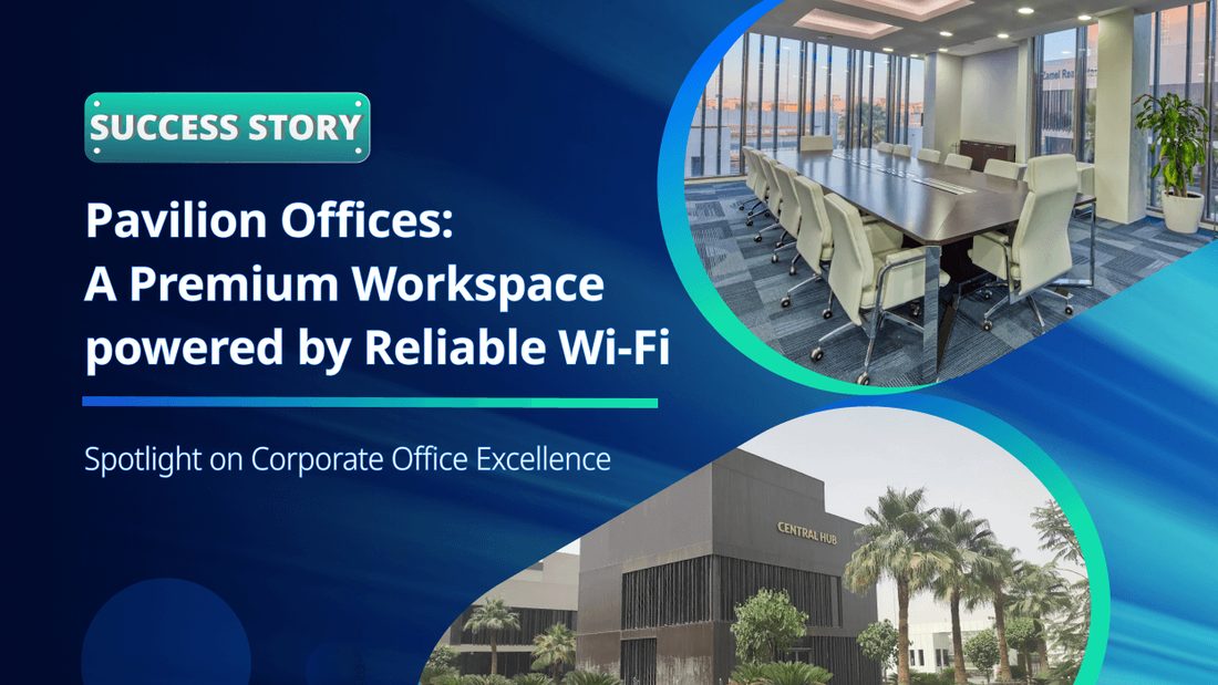 صورة دراسة حالة Ruijie: Pavilion Offices (السعودية): شبكة Wi-Fi 6 بإدارة سحابية لمبنى مكاتب في الرياض