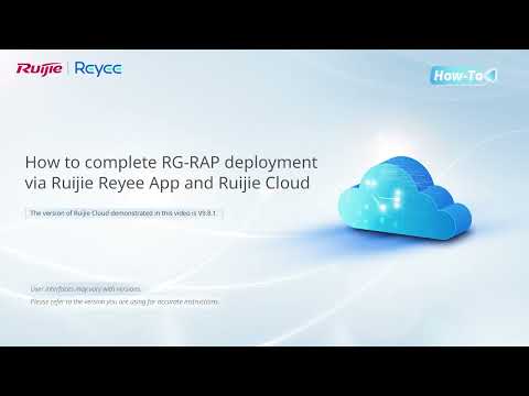 How to complete RG-RAP deployment via Ruijie Reyee App and Ruijie Cloud?