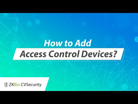 ZKBio CVSecurity Tutorial - How to Add Access Control Devices?