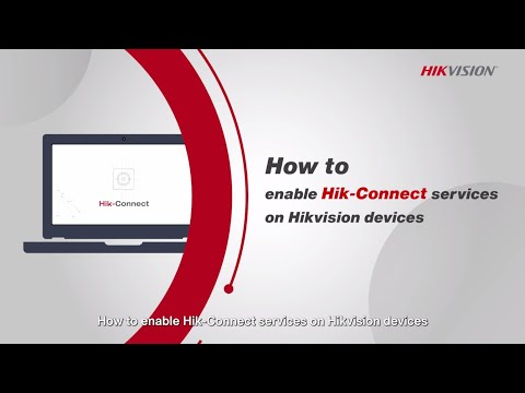 How to enable Hik Connect services on Hikvision devices