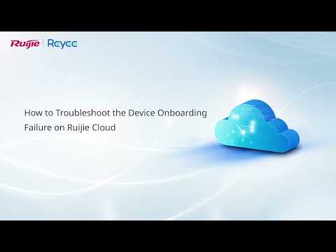 How to if my device can‘t go online on Ruijie Cloud？