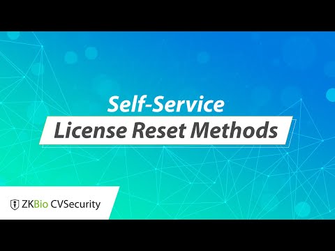 ZKBio CVSecurity Tutorial - Self-Service License Reset Methods